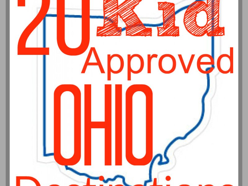 20 Kid Approved Ohio Destinations